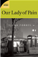 Our Lady of Pain - Forbes, Elena