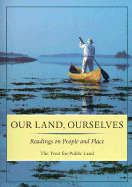Our Land, Ourselves: Readings on People and Place