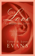 Our Love Is Here to Stay - Evans, Tony, and Evans, Lois