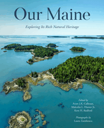 Our Maine: Exploring Its Rich Natural Heritage