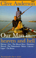 Our Man in...Heaven and Hell: Beirut, Calcutta, Lagos, the Bronx