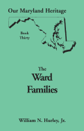 Our Maryland Heritage, Book 30: The Ward Families
