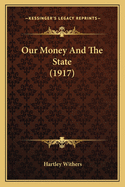 Our Money and the State (1917)