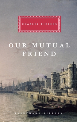 Our Mutual Friend: Introduction by Andrew Sanders - Dickens, Charles, and Sanders, Andrew (Introduction by)