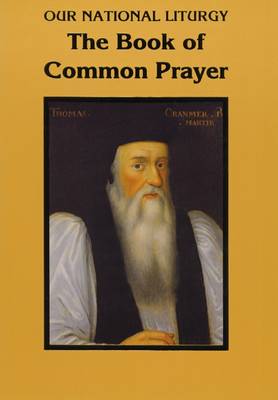 Our National Liturgy: The Book of Common Prayer - Faith, Alfred W.