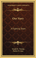 Our Navy: A Fighting Team