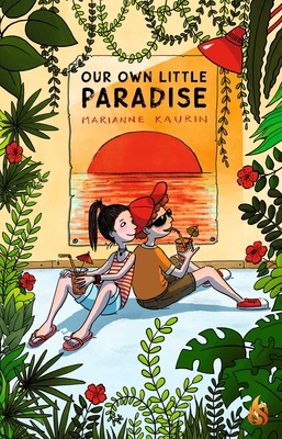 Our Own Little Paradise - Kaurin, Marianne, and Lasky, Olivia (Translated by)