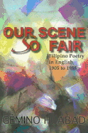 Our Scene So Fair: Filipino Poetry in English, 1905 to 1955