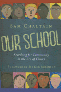 Our School: Searching for Community in the Era of Choice
