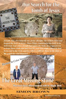 Our Search for the Tomb of Jesus: Pictures in Color Version - Brown, Simon