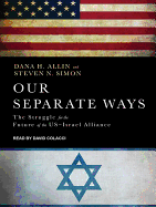 Our Separate Ways: The Struggle for the Future of the U.S.-Israel Alliance