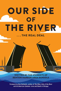 Our Side of the River: The Real Deal