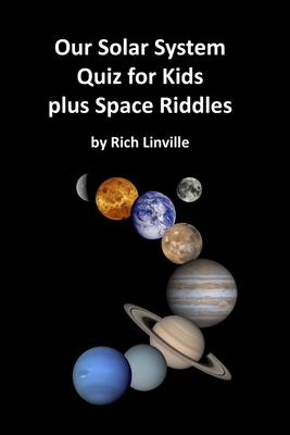 Our Solar System Quiz for Kids plus Space Riddles by Rich Linville ...