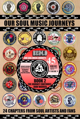 OUR SOUl MUSIC JOURNEYS: A Collection of Personal Soul Stories - Warren, John