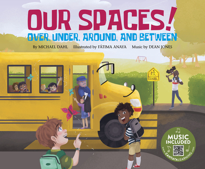 Our Spaces!: Over, Under, Around, and Between - Dahl, Michael, and Jones, Dean (Producer)