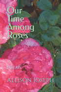 Our Time Among Roses