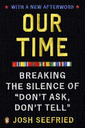 Our Time: Breaking the Silence of "Don't Ask, Don't Tell"