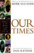 Our Times: America at the Birth of the Twentieth Century