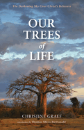 Our Trees of Life: The Darkening Sky Over Christ's Believers