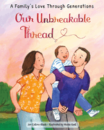 Our Unbreakable Thread: A Family's Love Through Generations