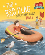 Our Values: The Red Flag: Josh Learns How Rules Keep us Safe