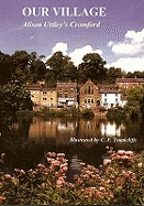 Our Village: Alison Uttley's Cromford