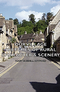 Our Village: Sketches of Rural Character & Scenery