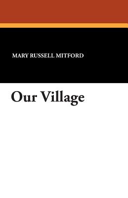 Our Village - Mitford, Mary Russell