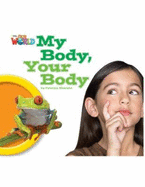 Our World Readers: My Body, Your Body: British English