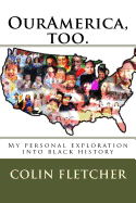 Ouramerica: My Personal Exploration Into Black History