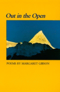 Out in the Open: Poems - Gibson, Margaret