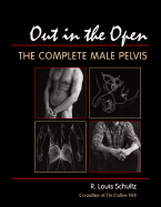 Out in the Open: The Complete Male Pelvis