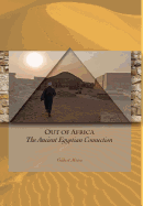Out of Africa the Ancient Egyptian Connection
