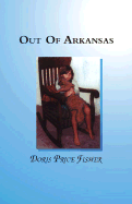 Out of Arkansas - Fisher, Doris Price