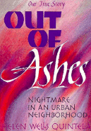 Out of Ashes: Nightmare in an Urban Neighborhood