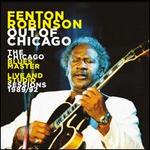 Out of Chicago: The Chicago Blues Master Live and Studio Sessions