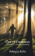 Out of Darkness: a journey of hope and healing