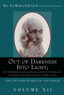 Out of darkness into light: Or, The Hidden Life made Manifest through Facts of Observation and Experience