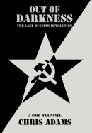 Out of Darkness: The Last Russian Revolution
