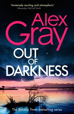 Out of Darkness: The thrilling new instalment of the Sunday Times bestselling series - Gray, Alex