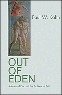Out of Eden: Adam and Eve and the Problem of Evil