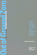 Out of Ground Zero: Case Studies in Urban Reinvention - Ockman, Joan (Editor)