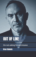 Out of Line: On not asking for permission