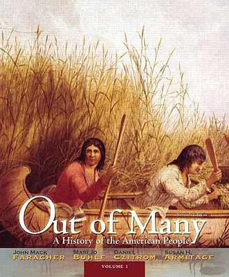 Out of Many, Volume 1: A History of the American People - Faragher, John Mack, Professor, and Buhle, Mari Jo, and Czitrom, Daniel H