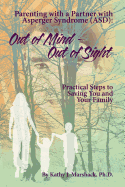 Out of Mind - Out of Sight: Parenting with a Partner with Asperger Syndrome (ASD)