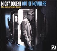 Out of Nowhere - Micky Dolenz/The American Metropole Orchestra