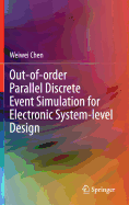 Out-Of-Order Parallel Discrete Event Simulation for Electronic System-Level Design - Chen, Weiwei