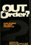 Out of Order?: The Policing of Black People