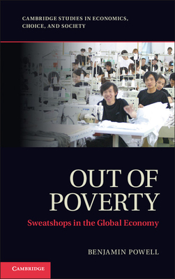 Out of Poverty: Sweatshops in the Global Economy - Powell, Benjamin