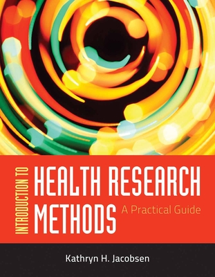 Out of Print: Introduction to Health Research Methods: A Practical Guide - Jacobsen, Kathryn H
